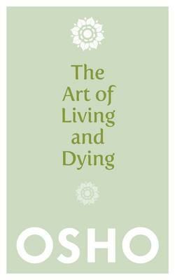 Art of Living and Dying -  Osho