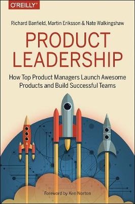 Product Leadership -  Richard Banfield,  Martin Eriksson,  Nate Walkingshaw