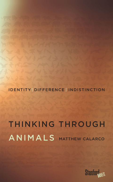 Thinking Through Animals - Matthew Calarco