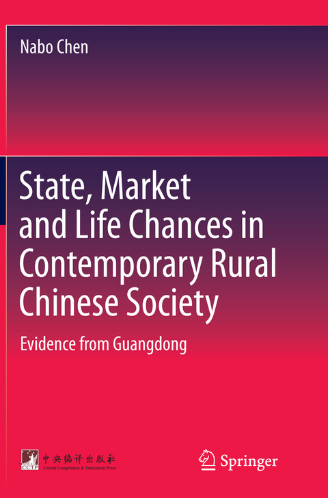 State, Market and Life Chances in Contemporary Rural Chinese Society - Nabo Chen