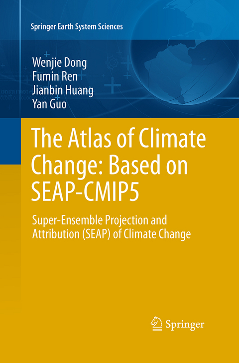 The Atlas of Climate Change: Based on SEAP-CMIP5 - Wenjie Dong, Fumin Ren, Jianbin Huang, Yan Guo