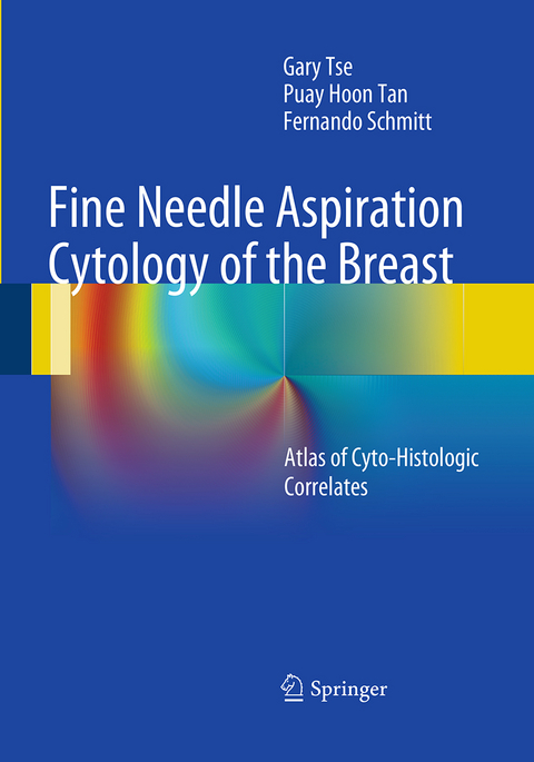 Fine Needle Aspiration Cytology of the Breast - Gary Tse, Puay Hoon Tan, Fernando Schmitt