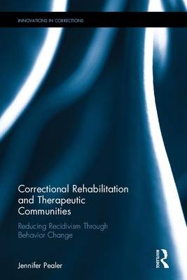 Correctional Rehabilitation and Therapeutic Communities -  Jennifer Pealer