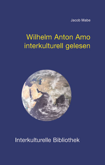 Wilhelm Anton Amo interkulturell gelesen - Jacob Emmanuel Mabe