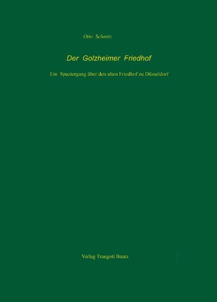 Der Golzheimer Friehof - Otto Schmitz