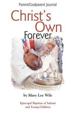 Christ's Own Forever - Mary Lee Wile