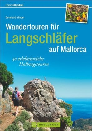 Wandertouren für Langschläfer auf Mallorca - Bernhard Irlinger