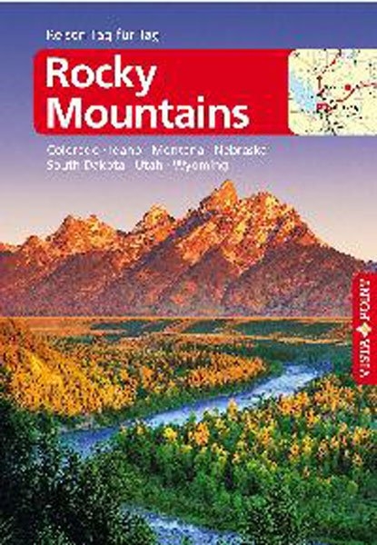 Rocky Mountains – VISTA POINT Reiseführer Reisen Tag für Tag - Heike Wagner, Bernd Wagner