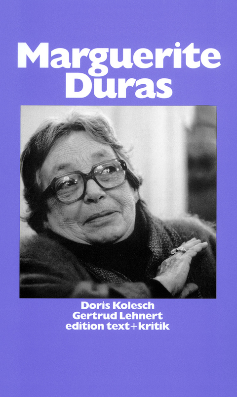 Marguerite Duras - Doris Kolesch, Gertrud Lehnert