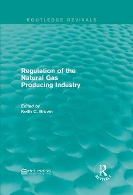 Regulation of the Natural Gas Producing Industry - 