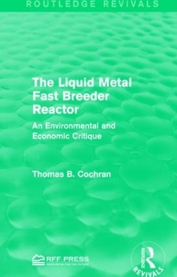 The Liquid Metal Fast Breeder Reactor - Thomas B. Cochran