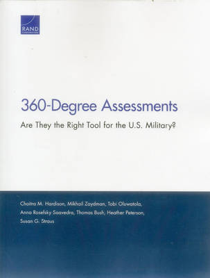 360-Degree Assessments - Chaitra M. Hardison, Mikhail Zaydman, Tobi Oluwatola, Anna Rosefsky Saavedra, Thomas Bush