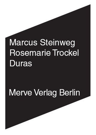 Duras - Marcus Steinweg; Rosemarie Trockel
