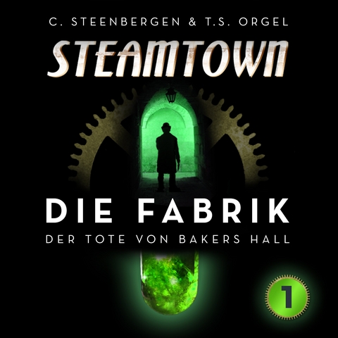 Steamtown - Carsten Steenbergen, T. S. Orgel
