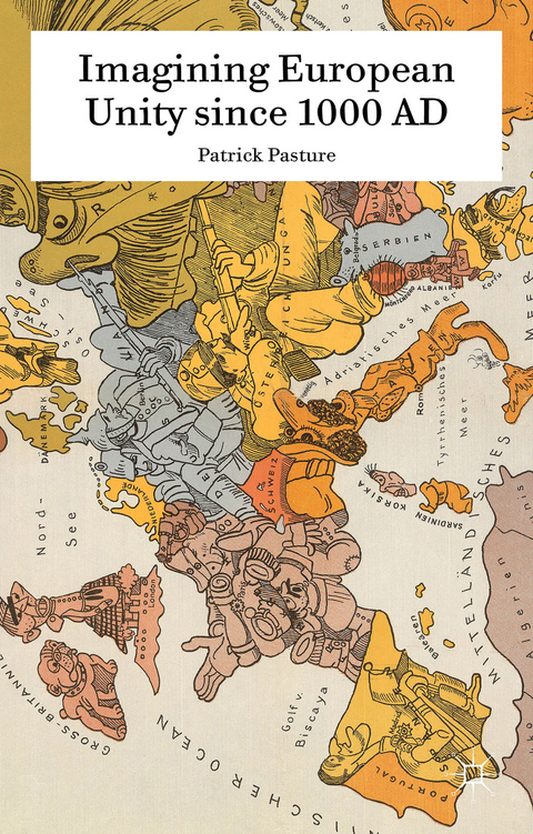 Imagining European Unity since 1000 AD - Patrick Pasture