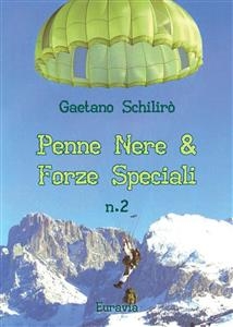 Penne Nere & Forze Speciali - N. 2 - Gaetano Schilirò