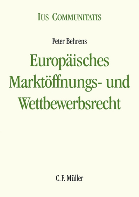 Europäisches Marktöffnungs- und Wettbewerbsrecht - Peter Behrens