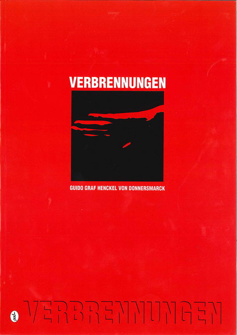 Verbrennungen - Guido Henckel von Donnersmarck