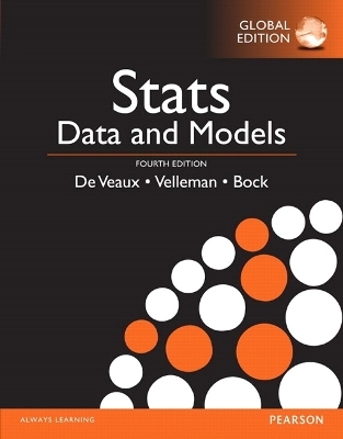 Stats: Data and Models, Global Edition - Richard De Veaux, Paul Velleman, David Bock