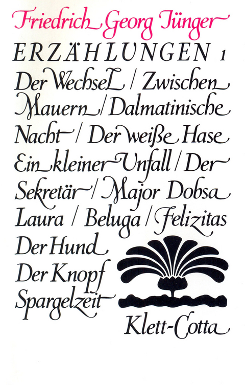 Werke. Werkausgabe in zwölf Bänden / Erzählungen 1-3 (Werke. Werkausgabe in zwölf Bänden, Bd. ?) - Friedrich Georg Jünger