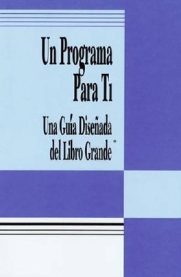 Un Programa Para Ti (A Program for You Book) -  Anonymous