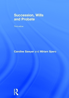 Succession, Wills and Probate - Caroline Sawyer, Miriam Spero