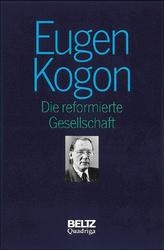 Gesammelte Schriften Eugen Kogon (Gesamtwerk) / Die reformierte Gesellschaft - 