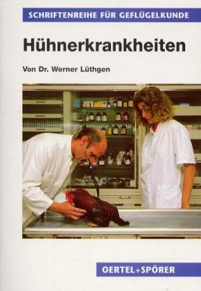 Hühnerkrankheiten - Werner Lüthgen