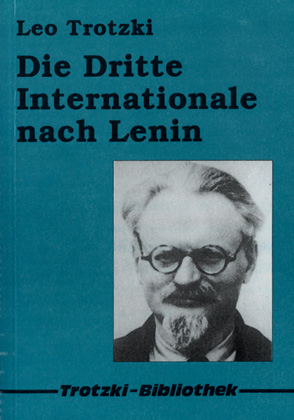 Die Dritte Internationale nach Lenin - Leo Trotzki