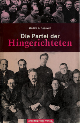 Die Partei der Hingerichteten - Wadim S Rogowin