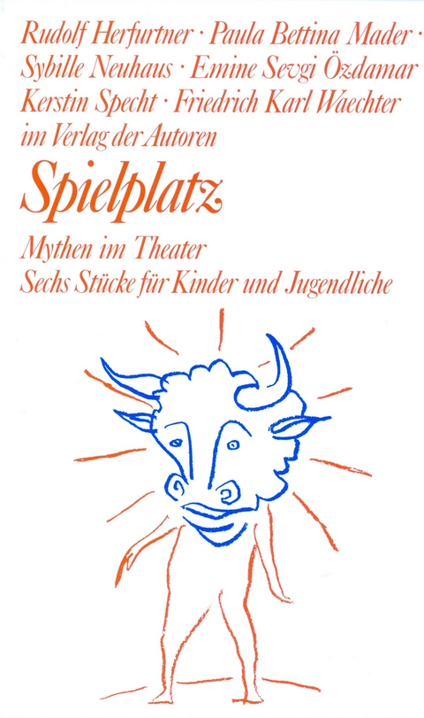 Spielplatz / Spielplatz 15 - Rudolf Herfurtner, Paula B Mader, Sybille Neuhaus, Emine S Özdamar, Kerstin Specht, Friedrich K Waechter