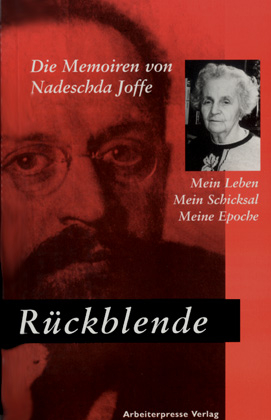 Rückblende - Nadeschda Adolfowna Joffe