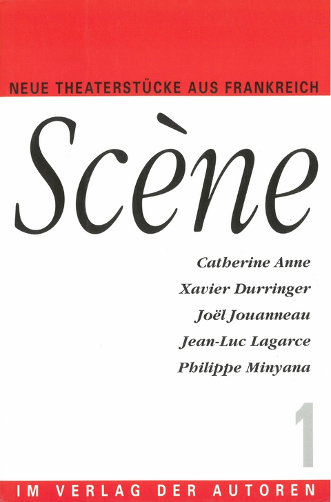 Scène 1 - Xavier Durringer, Joël Jouanneau, Catherine Anne, Philippe Minyanas, Jean L Lagarce