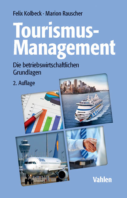 Tourismus-Management - Felix Kolbeck, Marion Rauscher