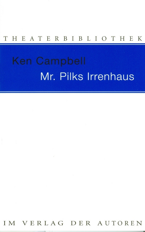 Mr. Pilks Irrenhaus - Ken Campbell