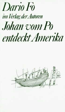 Johan vom Po entdeckt Amerika - Dario Fo