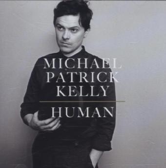Human, 1 Audio-CD - Michael Patrick Kelly