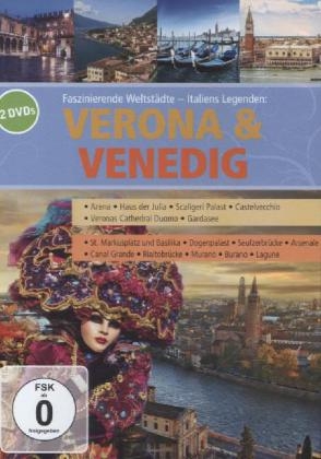 Faszinierende Weltstädte - Italiens Legenden: Verona & Venedig, 2 DVDs