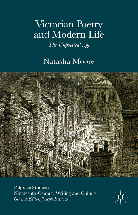 Victorian Poetry and Modern Life - Natasha Moore