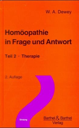 Homöopathie in Frage und Antwort - Willis A Dewey