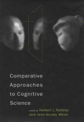 Comparative Approaches to Cognitive Science - 