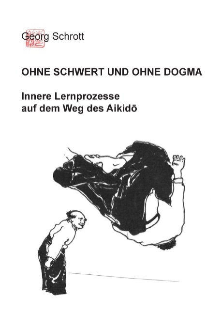 Ohne Schwert und ohne Dogma - Georg Schrott