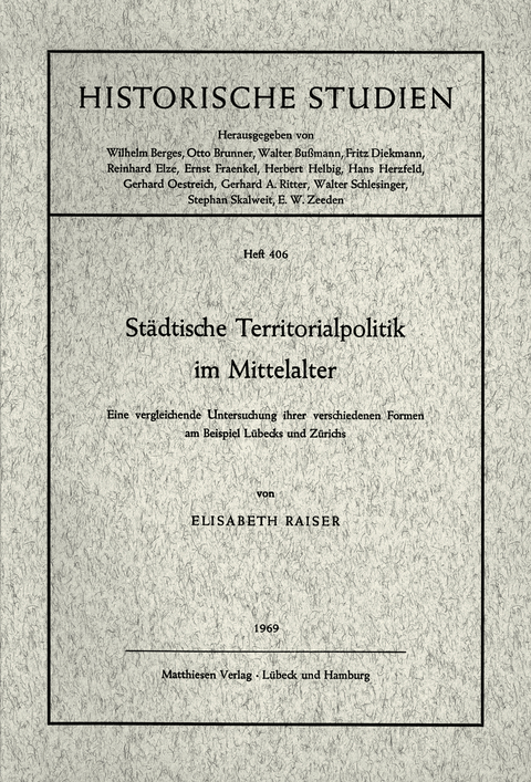 Städtische Territorialpolitik im Mittelalter - Elisabeth Raiser