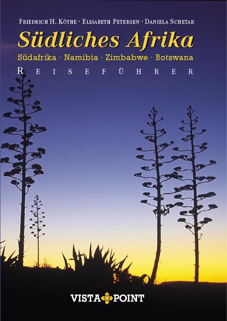 Südliches Afrika - Friedrich H Köthe, Elisabeth Petersen, Daniela Schetar