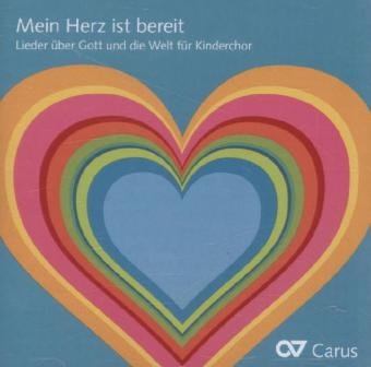 Mein Herz ist bereit. Lieder über Gott und die Welt für Kinderchor, 1 Audio-CD - 