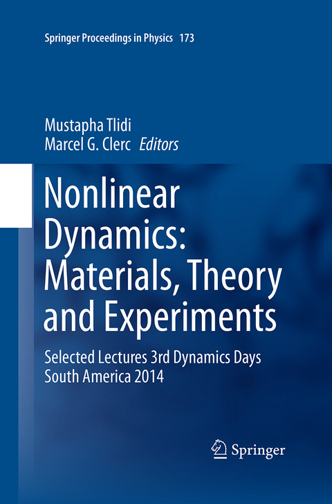 Nonlinear Dynamics: Materials, Theory and Experiments - 