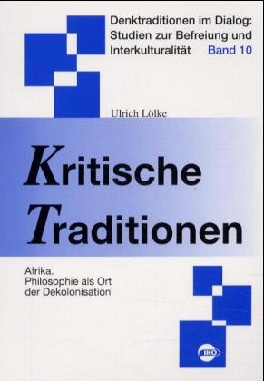 Kritische Traditionen - Ulrich Lölke