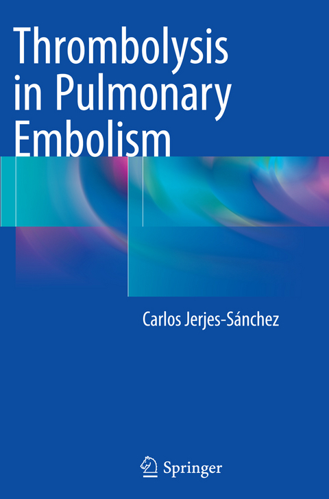 Thrombolysis in Pulmonary Embolism - Carlos Jerjes-Sánchez