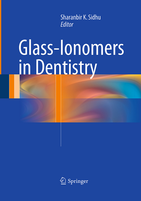 Glass-Ionomers in Dentistry - 