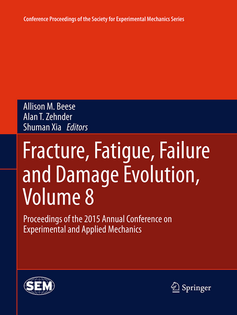 Fracture, Fatigue, Failure and Damage Evolution, Volume 8 - 